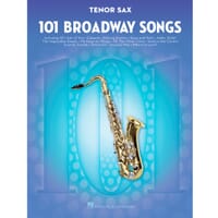 101 Broadway Songs for Tenor Saxophone